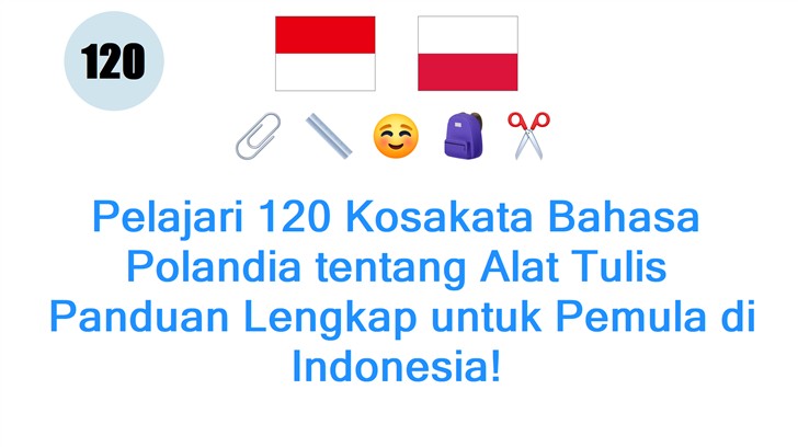 Pelajari 120 Kosakata Bahasa Polandia tentang Alat Tulis: Panduan Lengkap untuk Pemula di Indonesia!